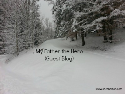 My Father the Hero (Guest Blog)