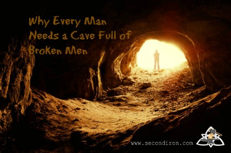 why every man needs a cave of broken men