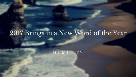2017 Brings in a New Word of the Year Humility